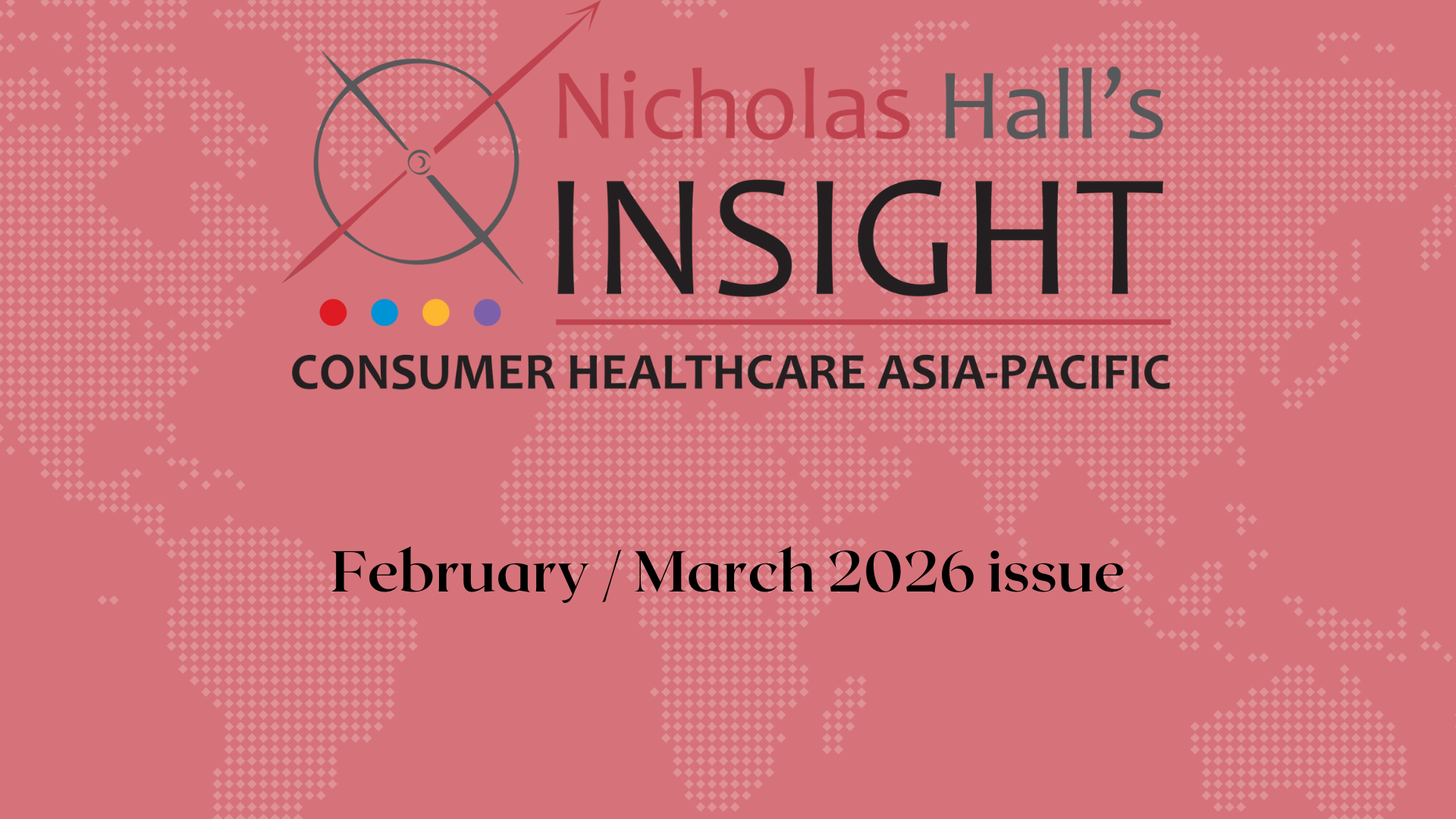 Insight Consumer Healthcare Asia-Pacific February / March 2026