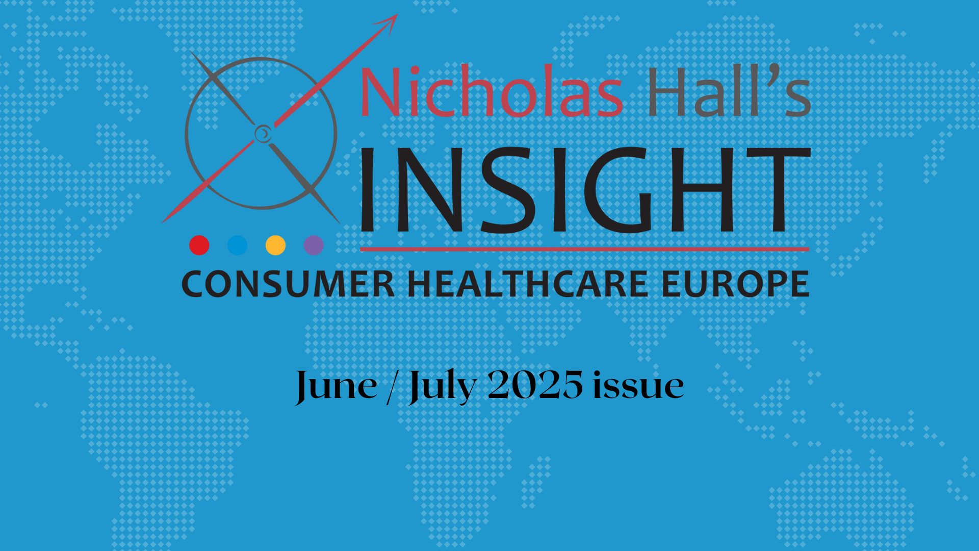 Insight Consumer Healthcare Europe June / July 2025