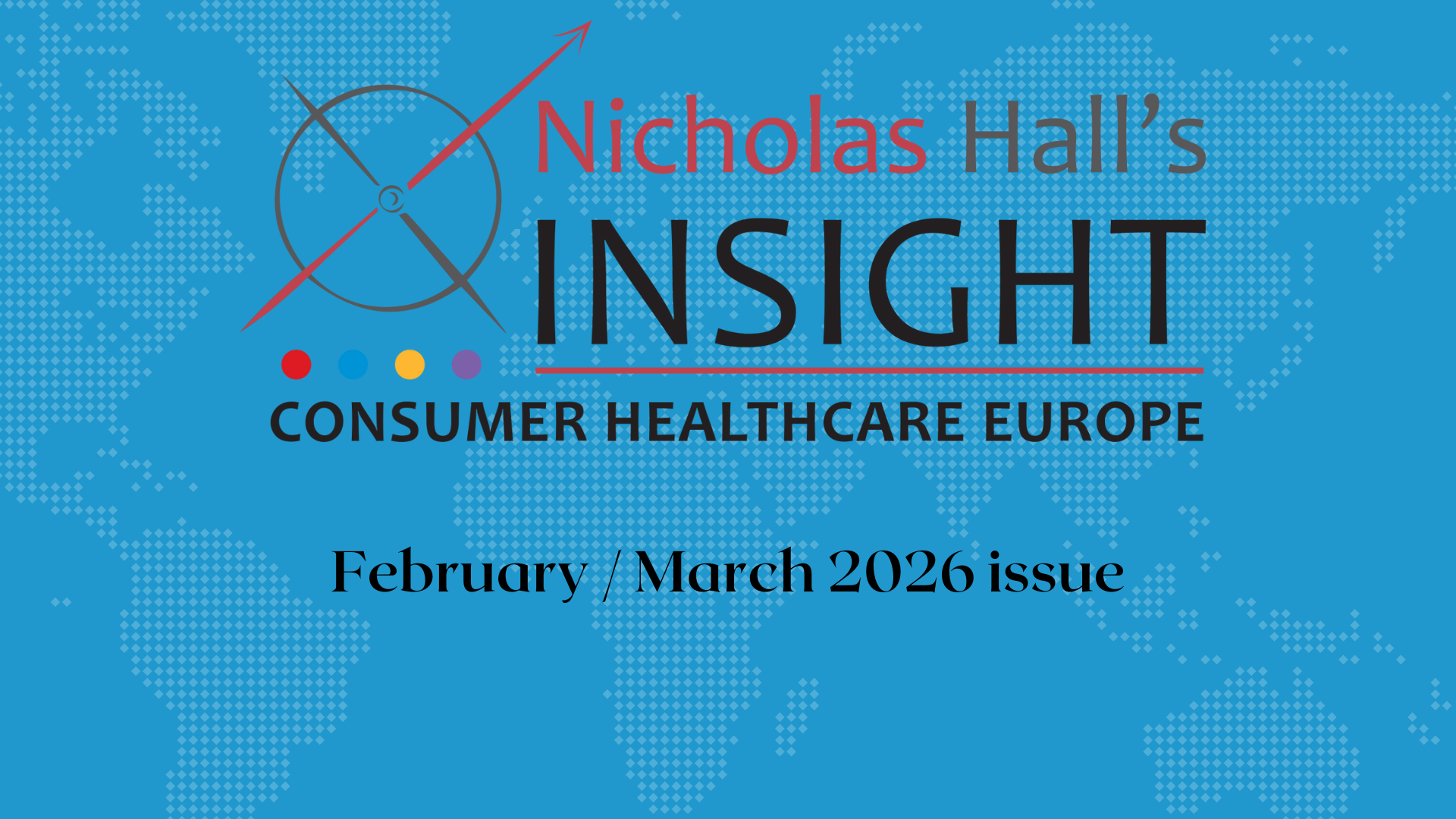 Insight Consumer Healthcare Europe February / March 2026