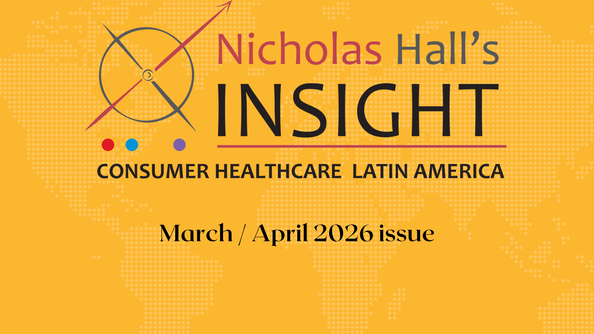 Insight Consumer Healthcare Latin America March / April 2026